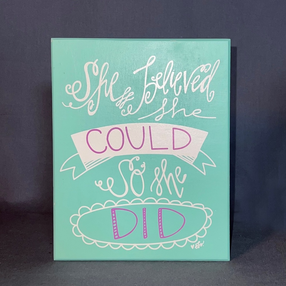 She Believed She Could... Sign